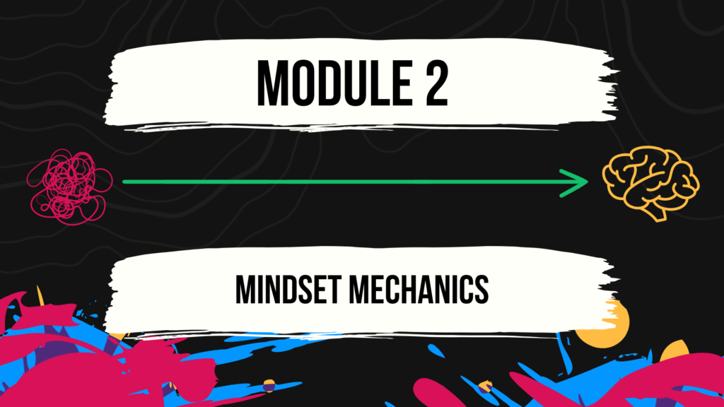 Module 2 - Mindset Mechanics
