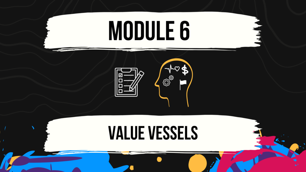 Module 6 - Value Vessels
